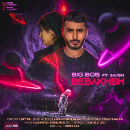 Big Bob – Bebakhsh (Ft Sayeh)